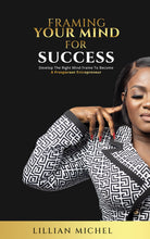 Framing Your Mind For Success:Develop The Right Mind Frame To Become A Prosperous Entrepreneur